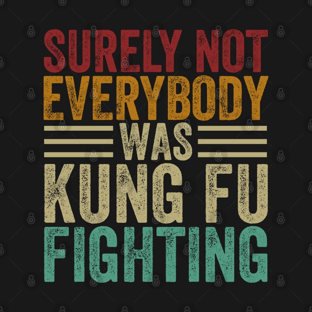 Surely Not Everyone Was Kung Fu Fighting by foxredb