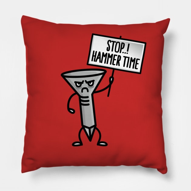 Stop Hammer time funny Carpenter Handy Dad Husband Pillow by LaundryFactory