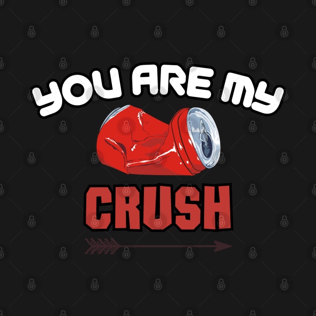 You Are My Crush, valentines day, love by Pattyld