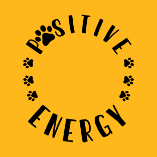 Pawsitive Energy T-Shirt