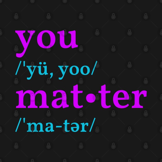 You Matter by 1001Kites