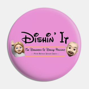 Dishin It Podcast Pin