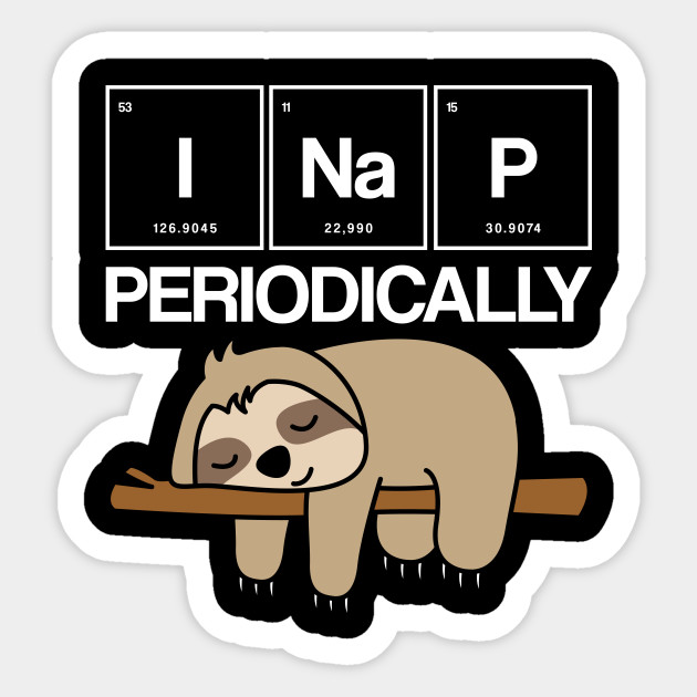 Physics Periodically Nap Science - Science - Sticker