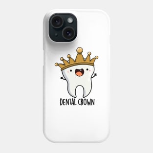 Dental Crown Funny Tooth Pun Phone Case