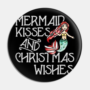 Mermaid Kisses and Christmas Wishes Pin