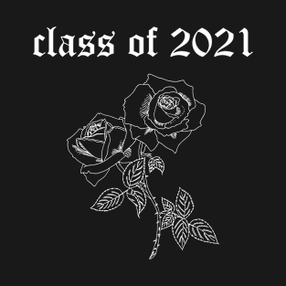 class of 2021 dark shirt T-Shirt