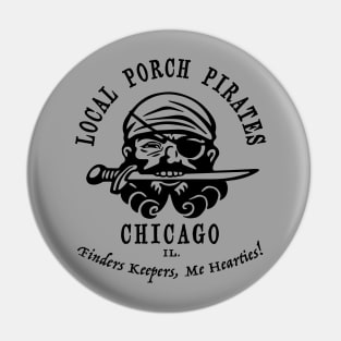 Porch Pirates. Chicago Pin