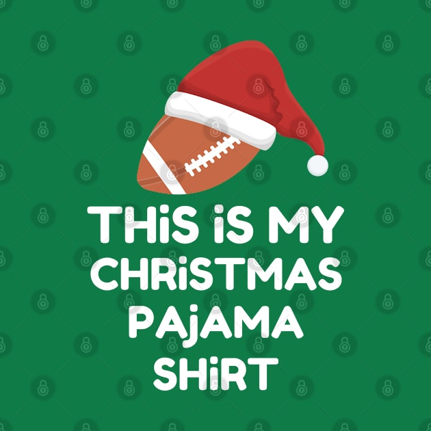 This Is My Christmas Pajama Shirt Football Design by PsychoDynamics