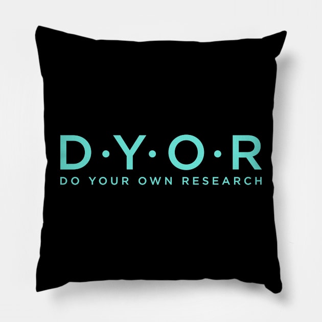 DYOR Do Your Own Research, Funny Crypto And Investment Influencer Design Pillow by emmjott