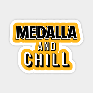 Medalla and Chill Magnet