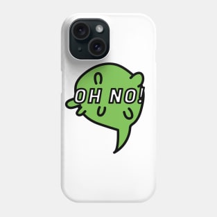 Oh No! Phone Case