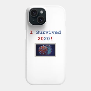 I survived 2020! Phone Case