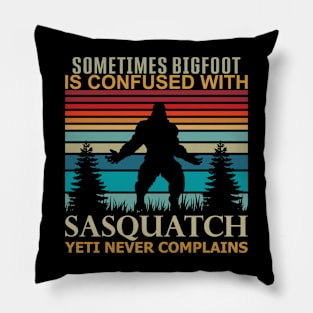 Sometimes Bigfoot is Confused with Sasquatch Yeti Quote Pillow