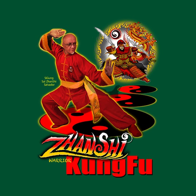 SiGung Sal ZhanShi Kung Fu by MyTeeGraphics