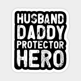 Husband Gift Husband. Daddy. Protector. Hero . Vintage Magnet