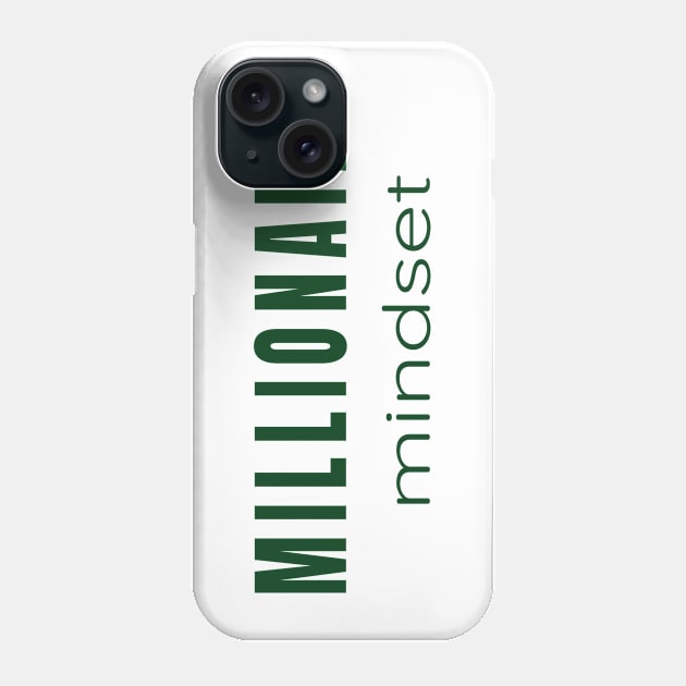 Millionaire Mindset - For Those Minds Aiming for Millions. Phone Case by tnts