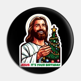 Jesus It's Your Birthday Pin