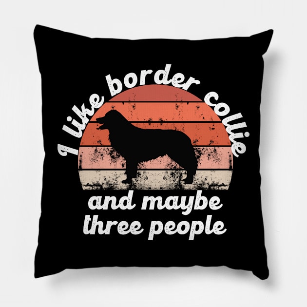 i like border collie and maybe three people Pillow by hatem