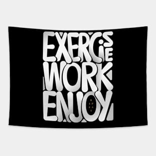 Exercise Work Enjoy Tapestry