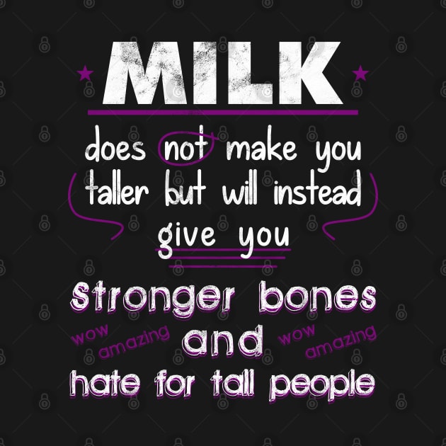 Milk Does Not Make You Taller by giovanniiiii