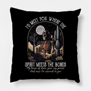 I'd Meet You Where The Spirit Meets The Bones My House Of Stone Cactus Mountains Bone Pillow