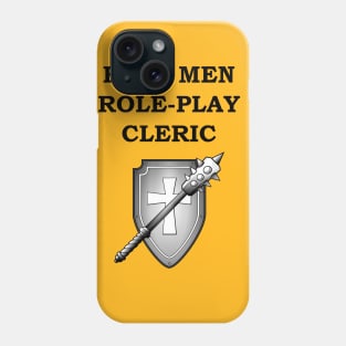 REAL MEN ROLE-PLAY CLERIC RPG Meme 5E Class Phone Case