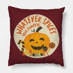 Whatever Spices Your Pumpkin Pillow