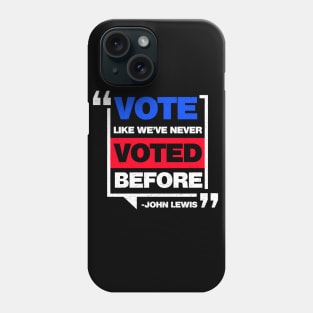 Vote Like We'Ve Never Voted Before John Lewis - White Print Phone Case