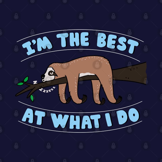 Cute Funny Lazy Sloth Cartoon Slogan Funny Procrastination Funny Saying Typography by BoggsNicolas