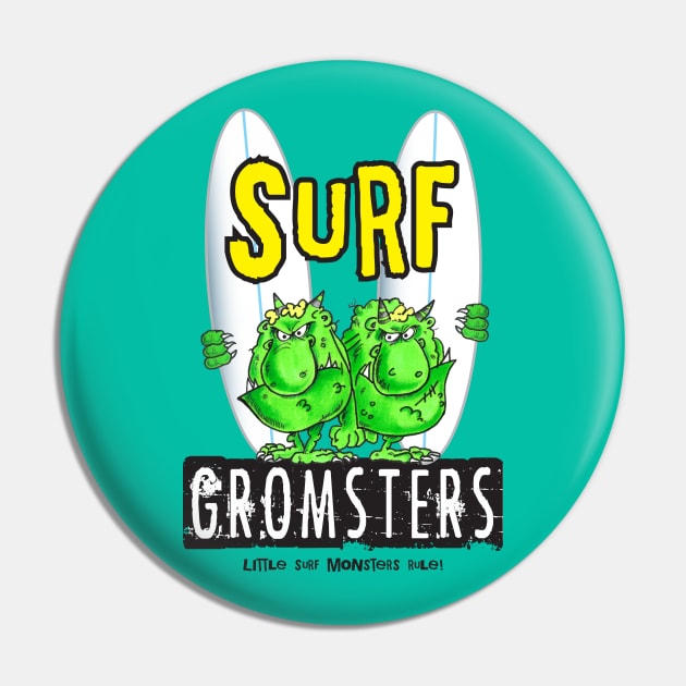 Surf Gromsters #4 Pin by brendanjohnson