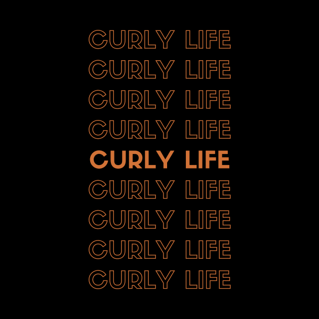 Curly Life by Just In Tee Shirts