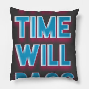 This time will pass Pillow