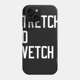 STRETCH NO KVETCH Phone Case