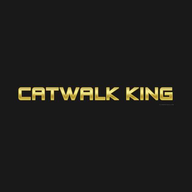 CATWALK KING by DaltonHardesty