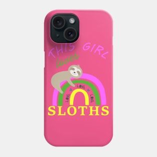 This Girl Loves Sloths Phone Case