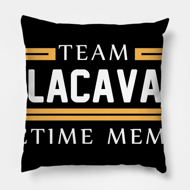 TEAM LACAVA LIFETIME MEMBER ,LACAVA NAME Pillow by cristikosirez