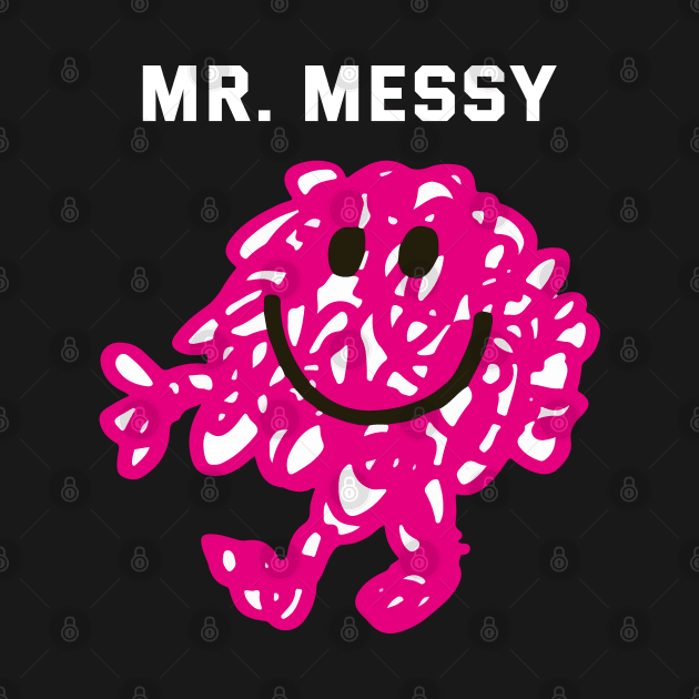 MR. MESSY by reedae