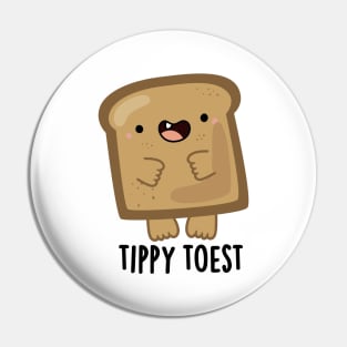 Tippy Toest Cute Tippy Toe Toast Pun Pin