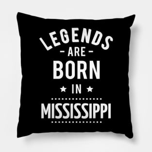 Legends Are Born In Mississippi Pillow