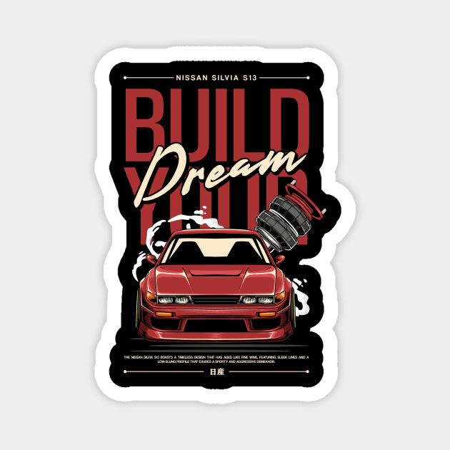 Build Your Dream Silvia SR13 Magnet by Harrisaputra