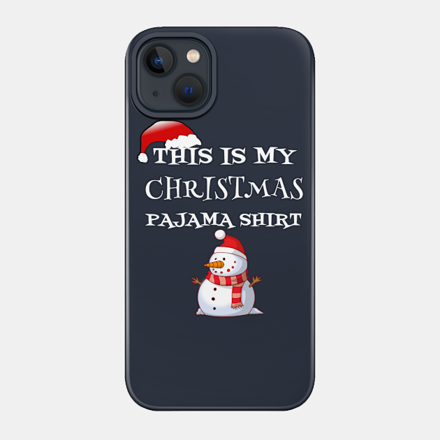 This Is My Christmas Pajama Shirt Funny Cartoon Snowman Gift For Xmas Lovers - Xmas Gift - Phone Case