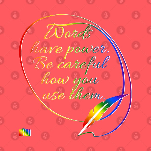 The Power of Words - LGBT by Daniela A. Wolfe Designs