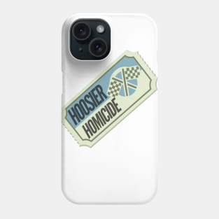 Hoosier Homicide Ticket Phone Case