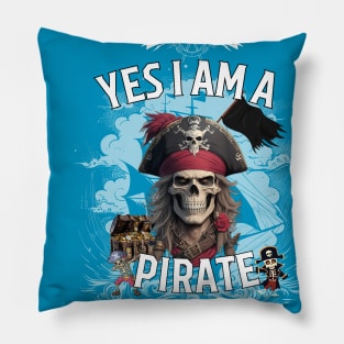 yes i am a pirate Pillow