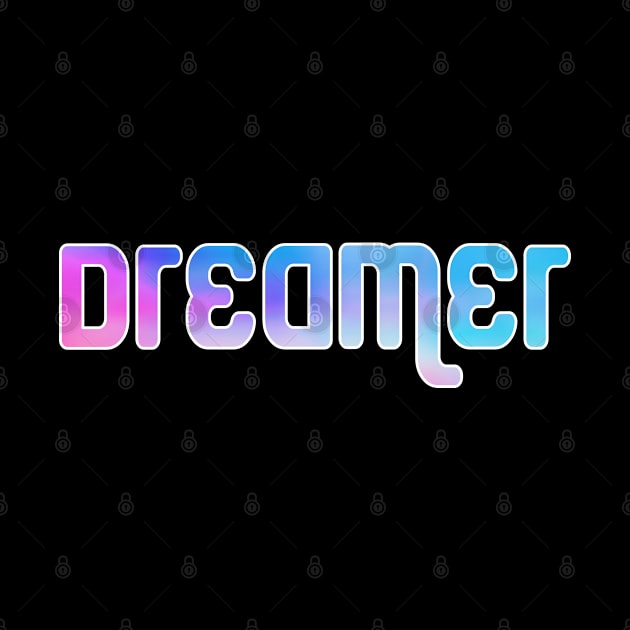 That Says Dreamer by SpaceManSpaceLand