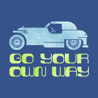Go Your Own Way T-Shirt