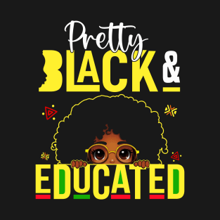 Pretty Black & Educated African American Black History Kids T-Shirt