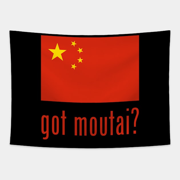 got moutai? Tapestry by MessageOnApparel