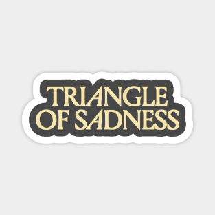 Triangle of Sadness Magnet