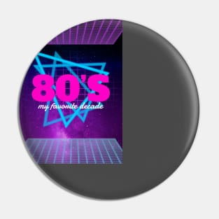 80's is my favorite decade Pin